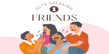 IELTS Speaking part 1 FRIENDS