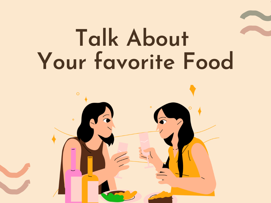 Talk About Your favorite Food