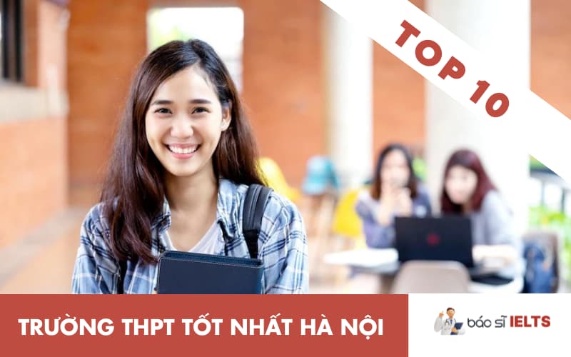 Top 10 trường THPT tốt nhất Hà Nội