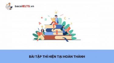 Bài tập thì hiện tại hoàn thành với since và for