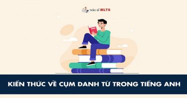 Cụm danh từ trong tiếng anh