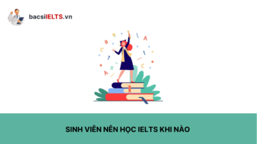 Sinh viên nên học IELTS khi nào