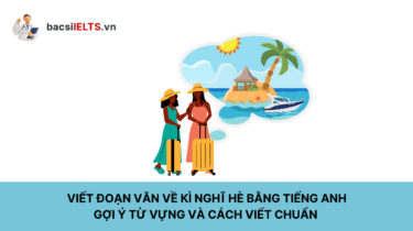 Viết đoạn văn về kì nghĩ hè bằng tiếng Anh