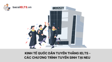 Kinh tế quốc dân tuyển thẳng IELTS