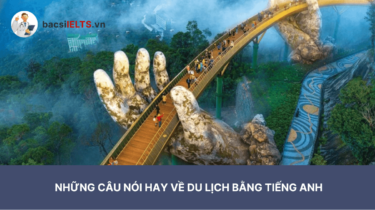 Những câu nói hay về du lịch bằng tiếng Anh