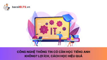 Công nghệ thông tin có cần giỏi tiếng Anh không