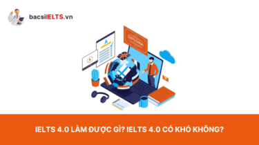 IELTS 4.0 làm được gì