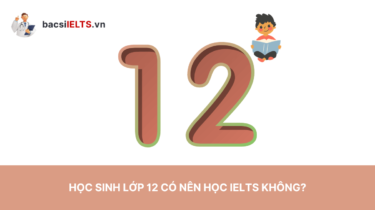 Học sinh lớp 12 có nên học IELTS không