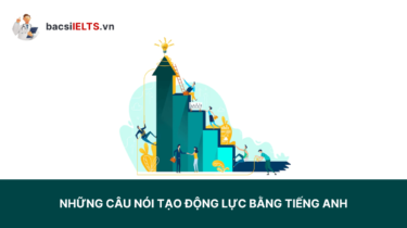 Những câu nói tạo động lực bằng tiếng Anh