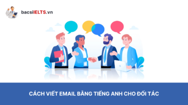 Cách viết email bằng tiếng Anh cho đối tác