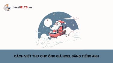 Cách viết thư cho ông già noel bằng tiếng Anh