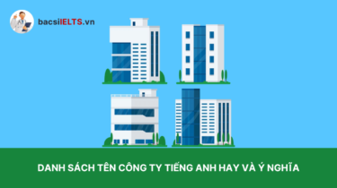 Danh sách tên công ty tiếng Anh hay