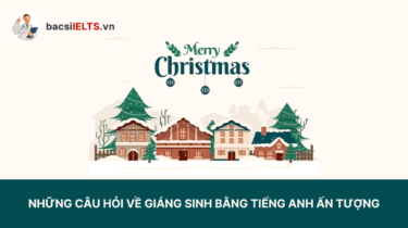 Những câu hỏi về giáng sinh bằng tiếng Anh