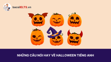 Những câu nói hay về Halloween tiếng Anh