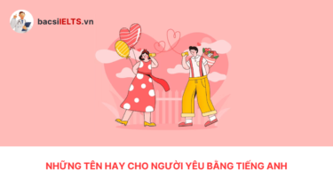 Tên hay cho người yêu bằng tiếng Anh