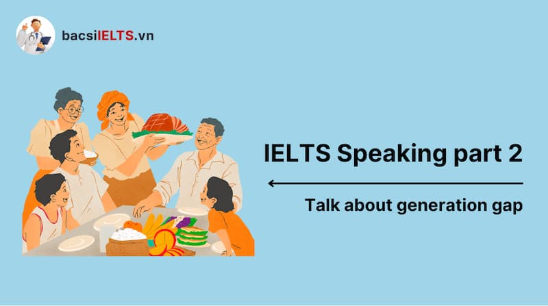 Bài mẫu IELTS Speaking Part 2